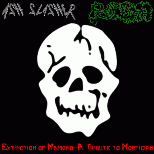Ash Slasher : Extinction of Mankind - A Tribute to Mortician